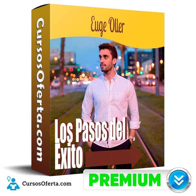 Curso Los Pasos del Éxito – Euge Oller 1 Curso Los Pasos del Éxito – Euge Oller