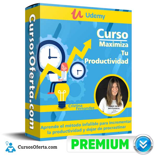 Curso Maximiza Tu Productividad – Cristina Férnandez 1 Curso Maximiza Tu Productividad – Cristina Férnandez