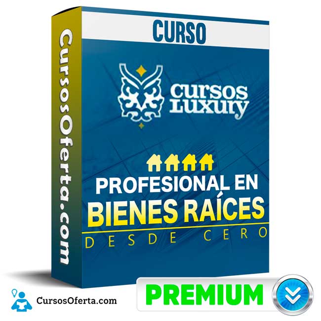 Curso Profesional en Bienes Raices desde Cero – Luxury 1 Curso Profesional en Bienes Raices desde Cero – Luxury