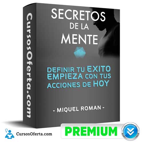 Curso Secretos de la Mente – Miquel Roman 1 Curso Secretos de la Mente – Miquel Roman