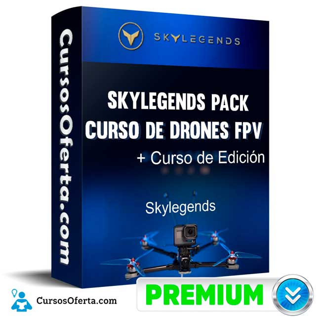 Curso SKYLEGENDS PACK Curso de Drones FPV Curso de Edición – Skylegends 1 Curso SKYLEGENDS PACK Curso de Drones FPV Curso de Edición – Skylegends