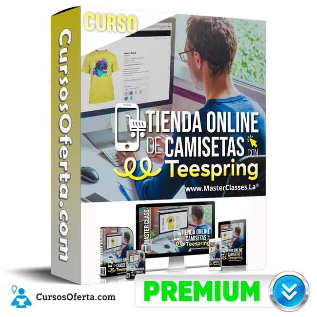 Curso Tienda Online de Camisetas con Teespring – Seminarios Online 1 Curso Tienda Online de Camisetas con Teespring – Seminarios Online