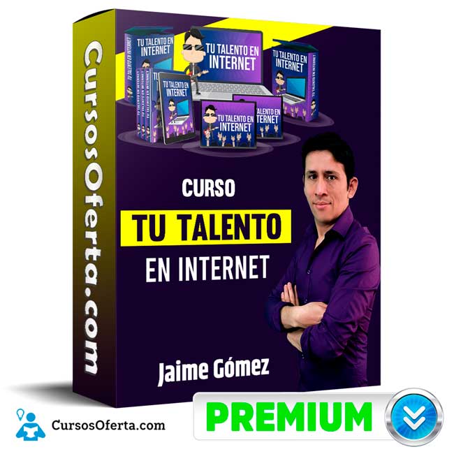 Curso Tu Talento en Internet – Jaime Gómez 1 Curso Tu Talento en Internet – Jaime Gómez