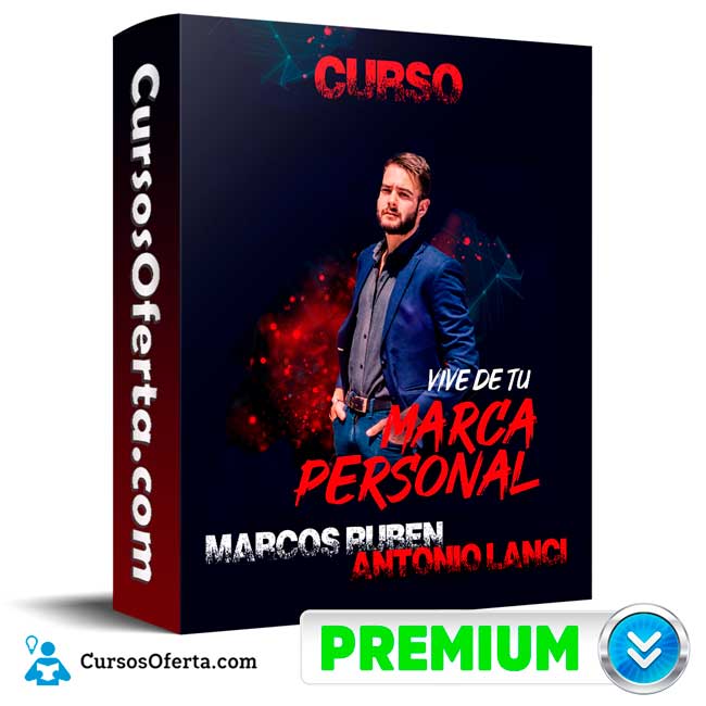 Curso Vive de Tu Marca Personal – Marcos Ruben Antonio Lanci 1 Curso Vive de Tu Marca Personal – Marcos Ruben Antonio Lanci