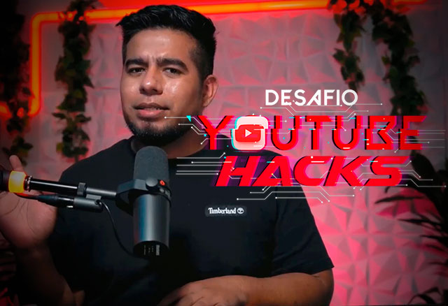 Desafio Youtube Hacks de Erick Rodriguez 1 Desafio Youtube Hacks de Erick Rodriguez