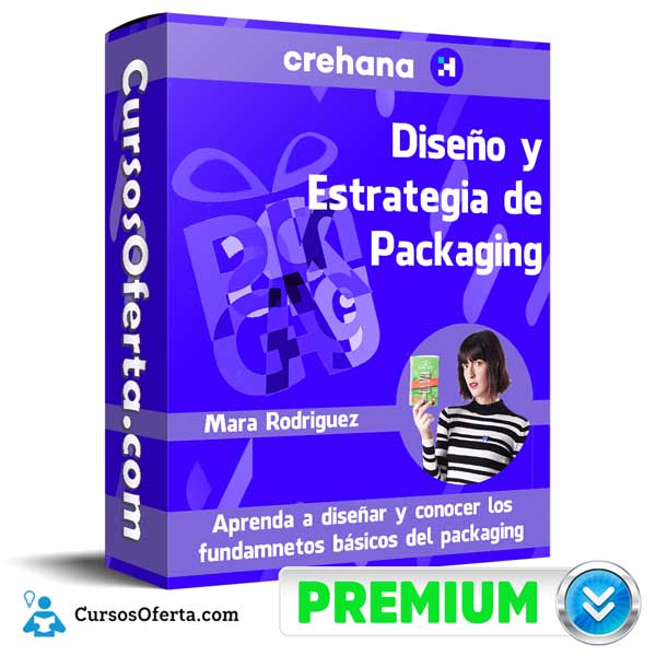 Diseño y Estrategia de Packaging – Crehana 1 Diseño y Estrategia de Packaging – Crehana