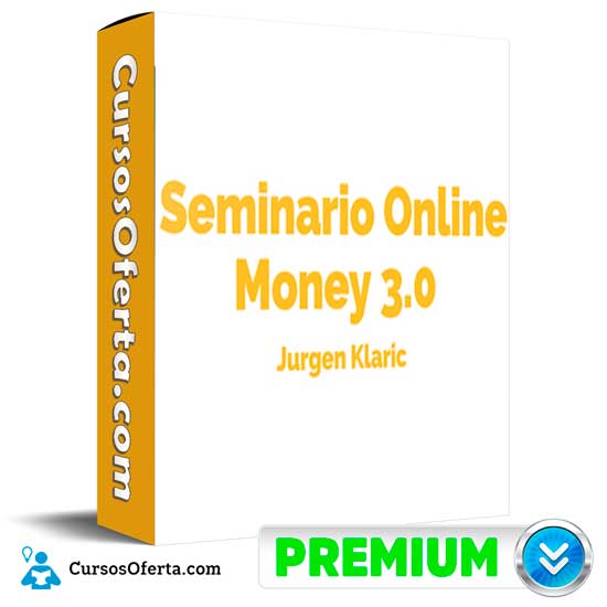Seminario Online Money 3.0 de Jurgen Klaric 1 Seminario Online Money 3.0 de Jurgen Klaric