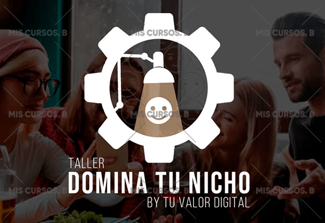 Taller Domina tu Nicho de Tu Valor Digital 1 Taller Domina tu Nicho de Tu Valor Digital