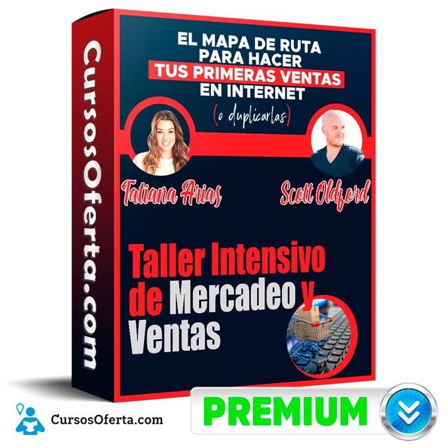 Taller Intensivo de Mercadeo y Ventas – Scott Oldford y Tatiana Arias 1 Taller Intensivo de Mercadeo y Ventas – Scott Oldford y Tatiana Arias
