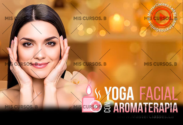 Yoga Facial con Aromaterapia 1 Yoga Facial con Aromaterapia