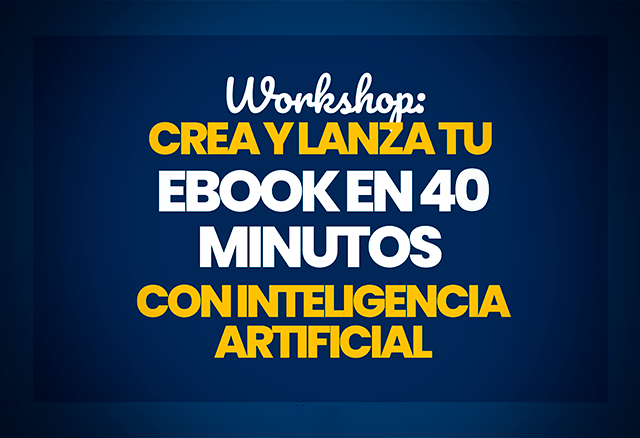 Workshop Crea tu Ebook en 40 Minutos con IA 1 Workshop Crea tu Ebook en 40 Minutos con IA workshop crea tu ebook en 40 minutos con ia 651beab280a46