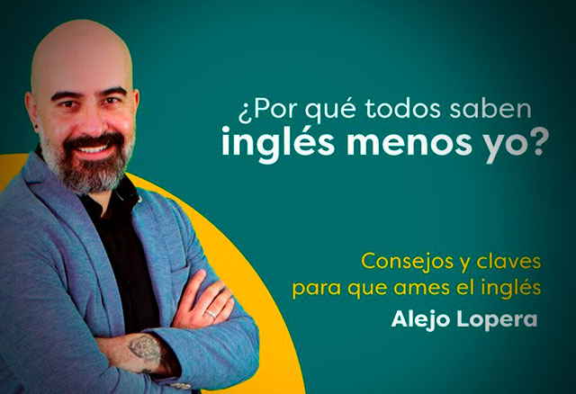 Por qué Todos Saben Inglés Menos yo 4.0 de Alejo Lopera 5 Por qué Todos Saben Inglés Menos yo 4.0 de Alejo Lopera por que todos saben ingles menos yo 4 0 de alejo lopera 65e8002b3dba3