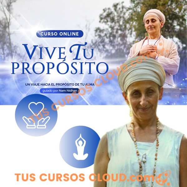 Curso Online Vive tu Proposito – Nam Nidhan Khalsa 1 Curso Online Vive tu Proposito – Nam Nidhan Khalsa