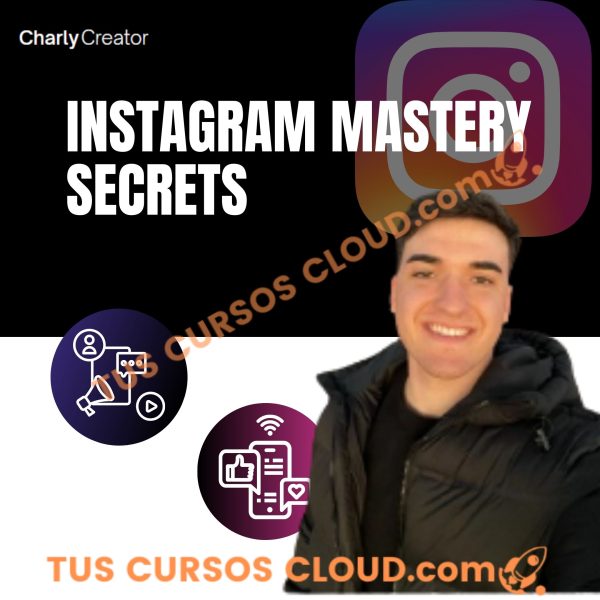 Instagram Mastery Secrets – Charly Creator 1 Instagram Mastery Secrets – Charly Creator