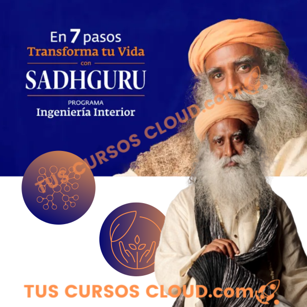 Programa Ingeniería Interior – Sadhguru 1 Programa Ingeniería Interior – Sadhguru