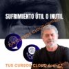 Conferencia: Sufrimiento útil o inútil – Walter Riso