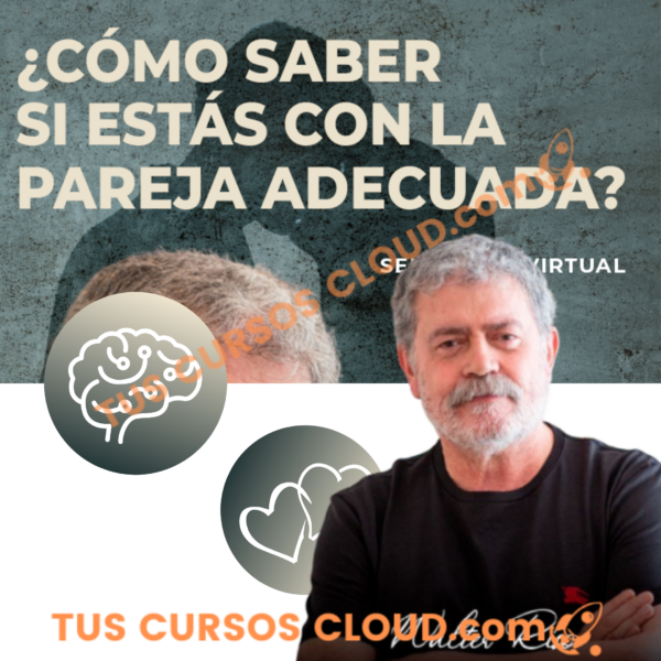 Seminario Online ¿Cómo saber si estás con la pareja adecuada? – Walter Riso 1 Seminario Online ¿Cómo saber si estás con la pareja adecuada? – Walter Riso