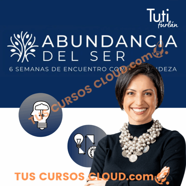 Abundancia del ser – Tuti Furlan 1 Abundancia del ser – Tuti Furlan