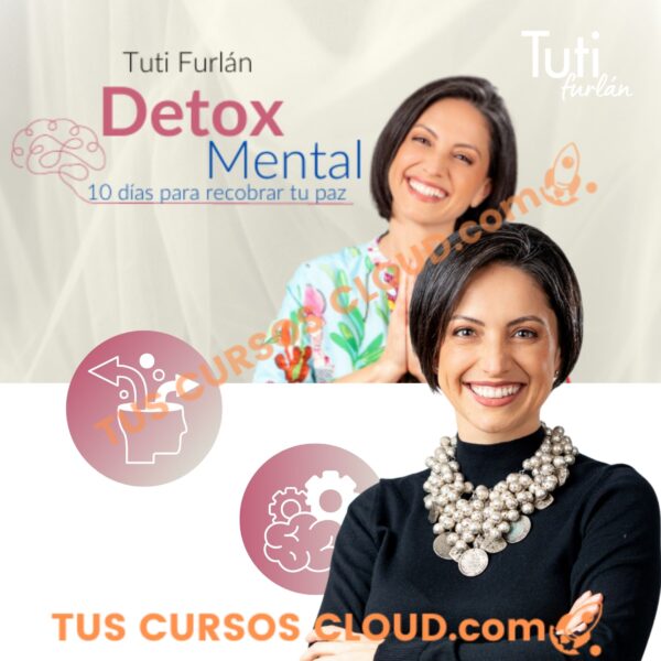 Detox Mental – Tuti Furlan 1 Detox Mental – Tuti Furlan
