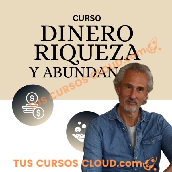 Curso Dinero Riqueza y Abundancia – Antonio Jorge Larruy 1 Curso Dinero Riqueza y Abundancia – Antonio Jorge Larruy