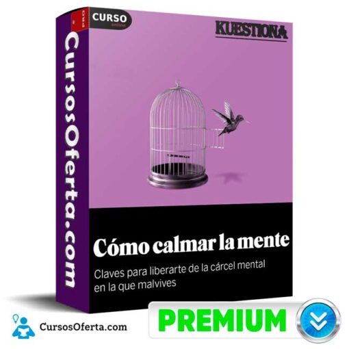Cómo calmar la mente de Kuestiona 1 Cómo calmar la mente de Kuestiona como calmar la mente de kuestiona 68e80516ddd37