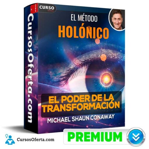 El Método Holónico – El Poder de la Transformación de Michael Shaun Conaway 1 El Método Holónico – El Poder de la Transformación de Michael Shaun Conaway