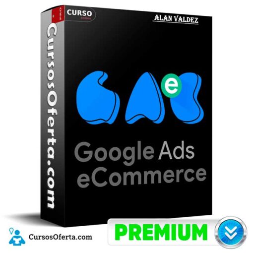 Google Ads Ecommerce de Alan Valdez 1 Google Ads Ecommerce de Alan Valdez