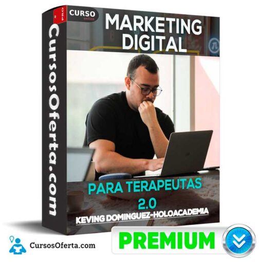 Marketing Digital Para Terapeutas 2.0 de Keving Dominguez – Holoacademia 1 Marketing Digital Para Terapeutas 2.0 de Keving Dominguez – Holoacademia marketing digital para terapeutas 2 0 de keving dominguez holoacademia 68f099ba16042