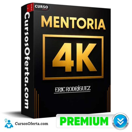 Mentoría 4K de Eric Rodríguez 1 Mentoría 4K de Eric Rodríguez