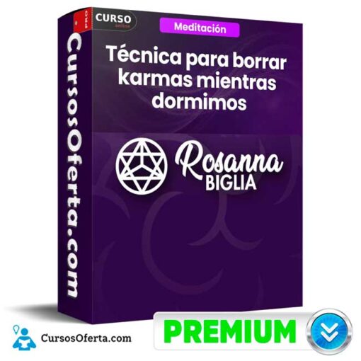Técnica para Borrar Karmas Mientras Dormimos de Rosanna Biglia 1 Técnica para Borrar Karmas Mientras Dormimos de Rosanna Biglia tecnica para borrar karmas mientras dormimos de rosanna biglia 68f09941d6c67