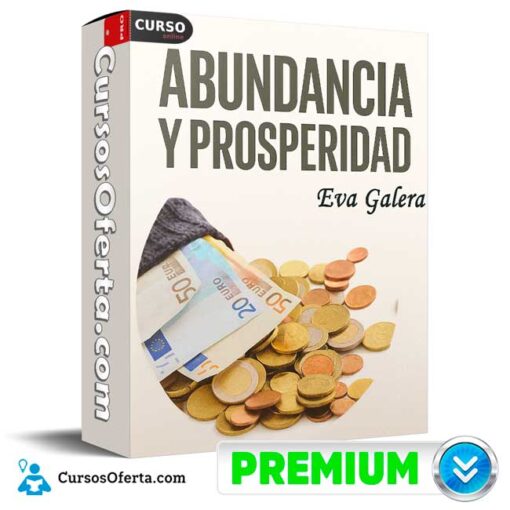 Abundancia y Prosperidad de Eva Galera 1 Abundancia y Prosperidad de Eva Galera
