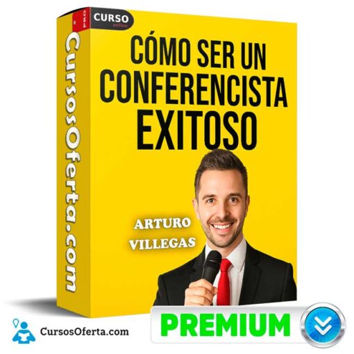 Cómo Ser un Conferencista Exitoso de Arturo Villegas 1 Cómo Ser un Conferencista Exitoso de Arturo Villegas