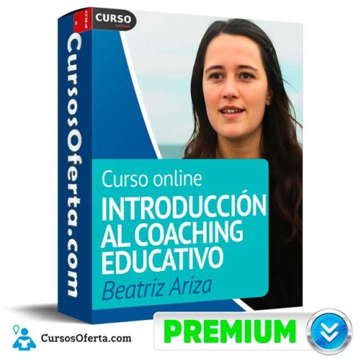 Introducción al Coaching Educativo de Beatriz Ariza 1 Introducción al Coaching Educativo de Beatriz Ariza