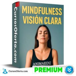 Mindfulness Visión Clara de AnimaEdu