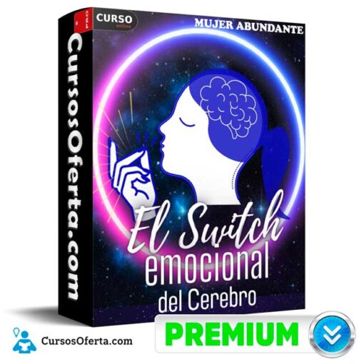 Switch Emocional del Cerebro de Mujer Abundante 1 Switch Emocional del Cerebro de Mujer Abundante