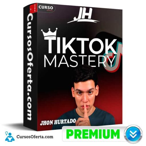 Tiktok Mastery – Jhon Hurtado de Jhon Hurtado 1 Tiktok Mastery – Jhon Hurtado de Jhon Hurtado