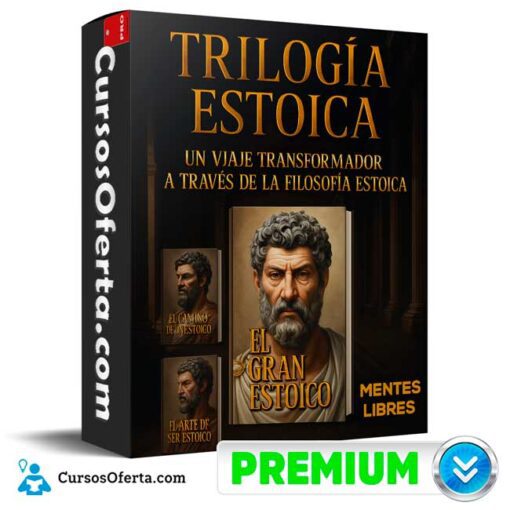 Trilogía Estoica de Mentes Libres 1 Trilogía Estoica de Mentes Libres