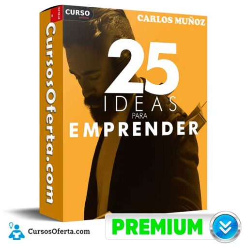 25 Ideas Para Emprender de Carlos Muñoz 1 25 Ideas Para Emprender de Carlos Muñoz 25 ideas para emprender de carlos munoz 694e393e32c01