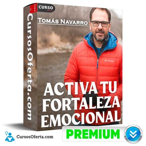 Activa tu Fortaleza Emocional de Tomás Navarro 1 Activa tu Fortaleza Emocional de Tomás Navarro activa tu fortaleza emocional de tomas navarro 694e40a970ec7