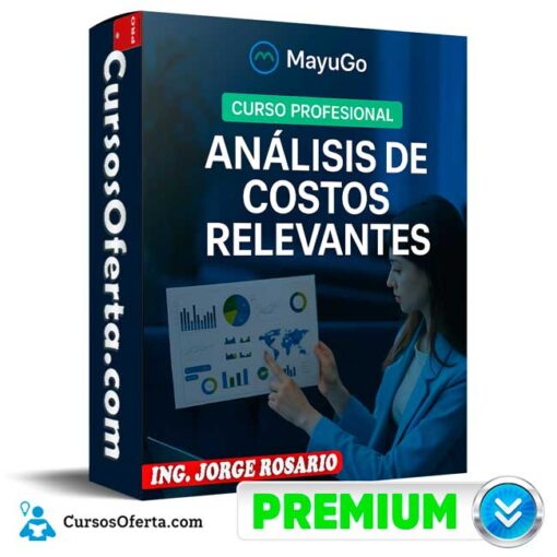 Análisis de Costos Relevantes de Jorge Rosario 1 Análisis de Costos Relevantes de Jorge Rosario analisis de costos relevantes de jorge rosario 694e347868f95