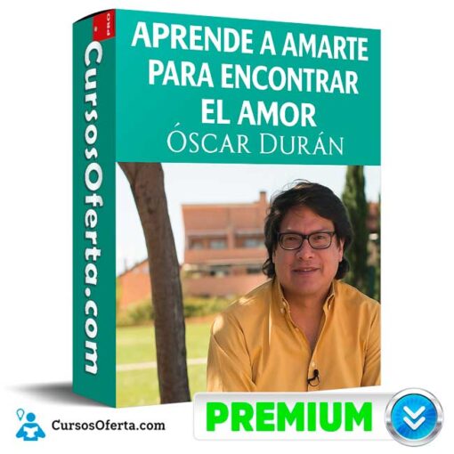 Aprende a amarte para encontrar el amor de Oscar Durán 1 Aprende a amarte para encontrar el amor de Oscar Durán
