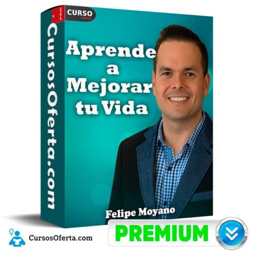 Aprende a Mejorar tu Vida de Felipe Moyano 1 Aprende a Mejorar tu Vida de Felipe Moyano aprende a mejorar tu vida de felipe moyano 694e3dda69bdb