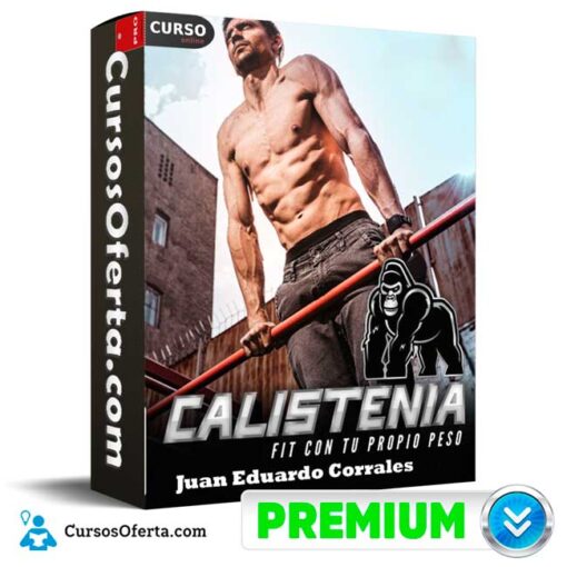Calistenia Fit con tu propio peso de Juan Eduardo Corrales 1 Calistenia Fit con tu propio peso de Juan Eduardo Corrales