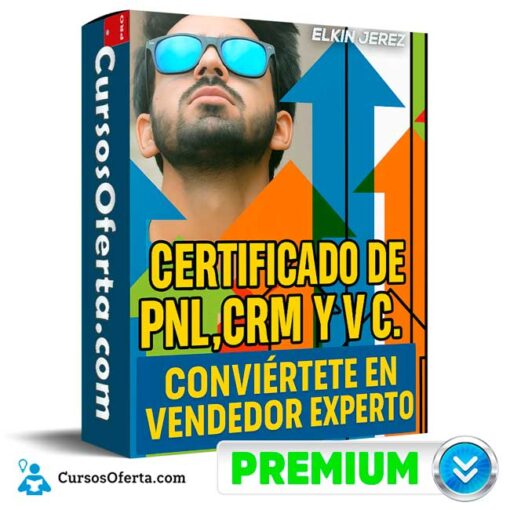 Certificado de PNL,CRM y VC. Conviértete en Vendedor Experto de Elkin Jerez 1 Certificado de PNL,CRM y VC. Conviértete en Vendedor Experto de Elkin Jerez certificado de pnlcrm y vc conviertete en vendedor experto de elkin jerez 694e3a123fe03