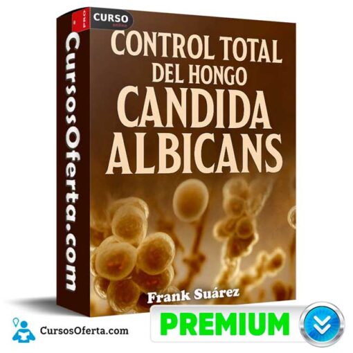 Control total del hongo cándida albicans de Frank Suárez 1 Control total del hongo cándida albicans de Frank Suárez control total del hongo candida albicans de frank suarez 694e3df197820