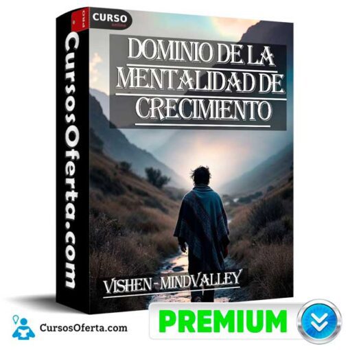 Dominio de la mentalidad de crecimiento de Vishen – Mindvalley 1 Dominio de la mentalidad de crecimiento de Vishen – Mindvalley dominio de la mentalidad de crecimiento de vishen mindvalley 694e3181de452