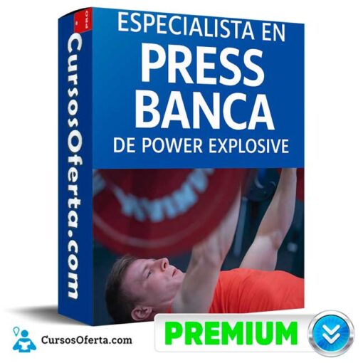 Especialista en Press Banca de Power Explosive 1 Especialista en Press Banca de Power Explosive especialista en press banca de power