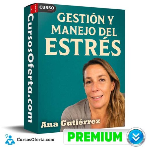 Gestión y Manejo del Estrés de Ana Gutiérrez 1 Gestión y Manejo del Estrés de Ana Gutiérrez gestion y manejo del estres de ana gutierrez 694e3f4756729
