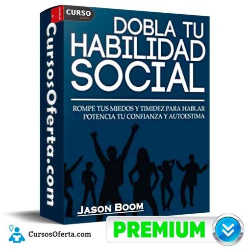 Habilidades Sociales. Rompe tus Miedos y Timidez Para Hablar de Jason Boom 1 Habilidades Sociales. Rompe tus Miedos y Timidez Para Hablar de Jason Boom habilidades sociales rompe tus miedos y timidez para hablar de jason boom 694f8c5a70b07