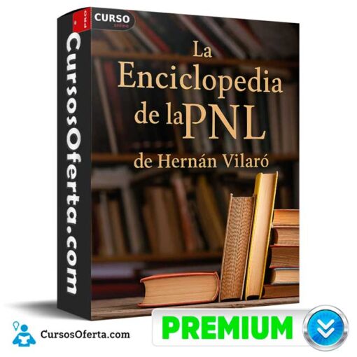 La Enciclopedia de la PNL de Hernán Vilaró 1 La Enciclopedia de la PNL de Hernán Vilaró la enciclopedia de la pnl de hernan vilaro 694e3be739ed9